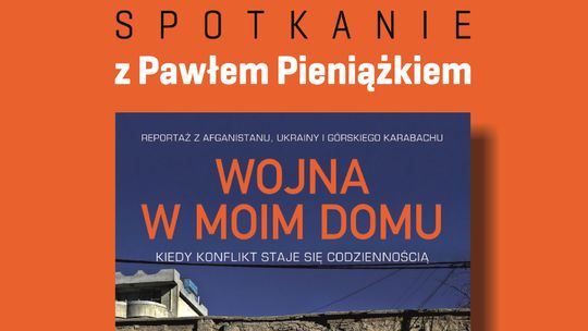 Miejska Biblioteka Publiczna w Zgorzelcu zaprasza na spotkanie z dziennikarzem i korespondentem wojennym Pawłem Pieniążkiem Miejska Biblioteka Publiczna w Zgorzelcu zaprasza na spotkanie z dziennikarzem i korespondentem wojennym Pawłem Pieniążkiem
