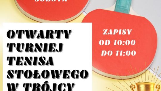 Otwarty Turniej Tenisa Stołowego w Trójcy – Zaproszenie do Udziału