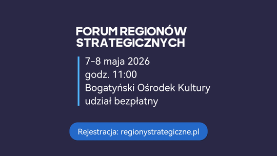 Zaproszenie na Forum Regionów Strategicznych