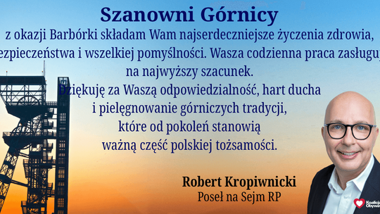 Życzenia Barbórkowe Roberta Kropiwnickiego