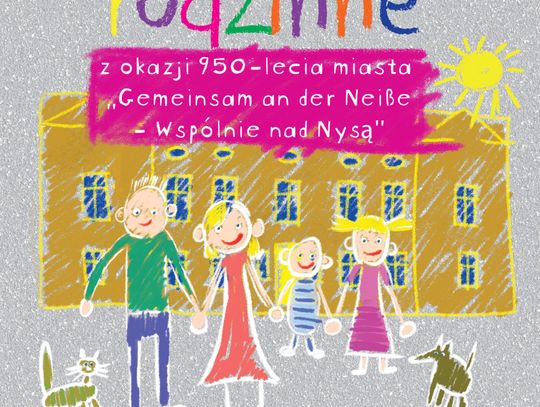 Festyn rodzinny z okazji 950-lecia miasta „Wspólnie nad Nysą“ 