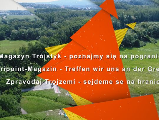 Magazyn Trójstyk - poznajmy się na pograniczu odc. 3