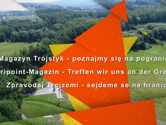 "Magazyn Trójstyk - poznajmy się na pograniczu" odc. 5