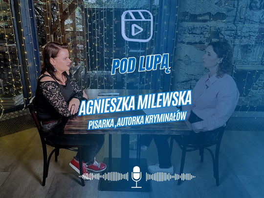 Pod Lupą - Agnieszka Milewska