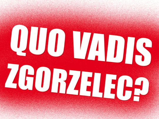Quo vadis Zgorzelec?