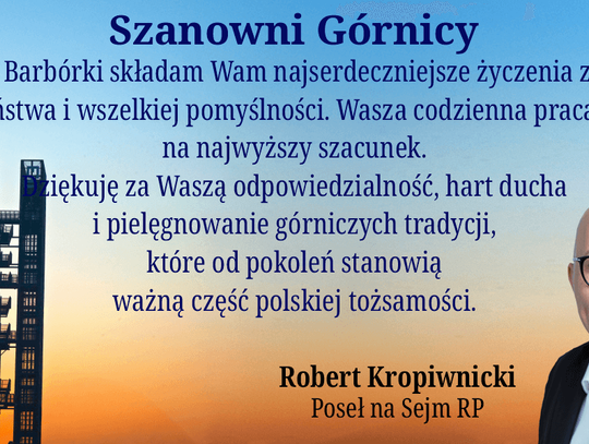 Życzenia Barbórkowe Roberta Kropiwnickiego