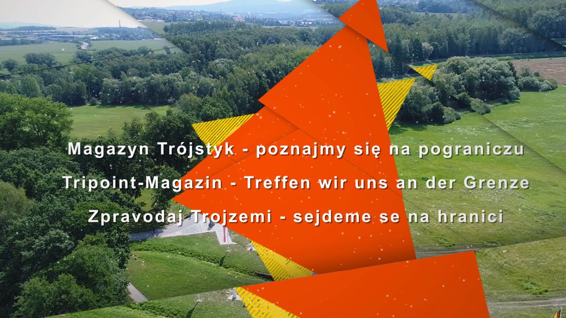 Magazyn Trójstyk – Poznajmy się na pograniczu – odcinek 10