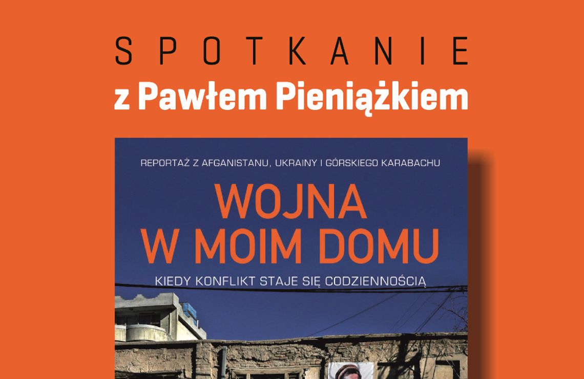 Miejska Biblioteka Publiczna w Zgorzelcu zaprasza na spotkanie z dziennikarzem i korespondentem wojennym Pawłem Pieniążkiem