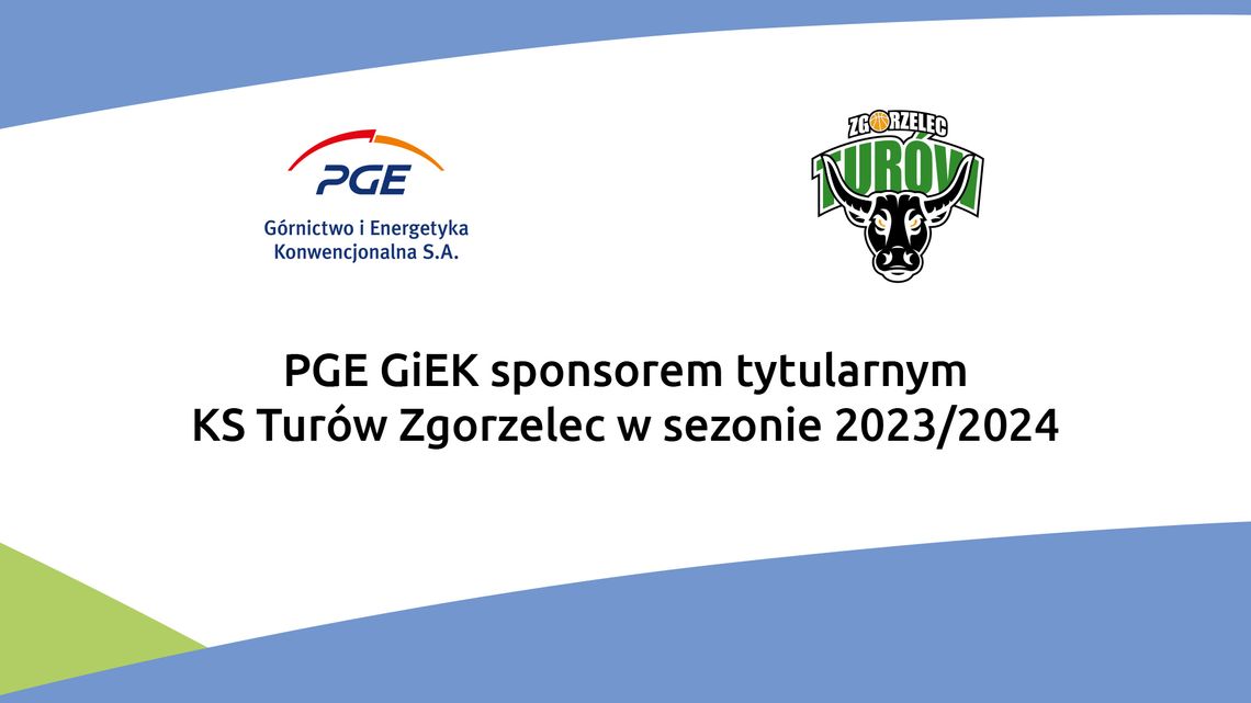 PGE GiEK sponsorem tytularnym Klubu Sportowego Turów Zgorzelec