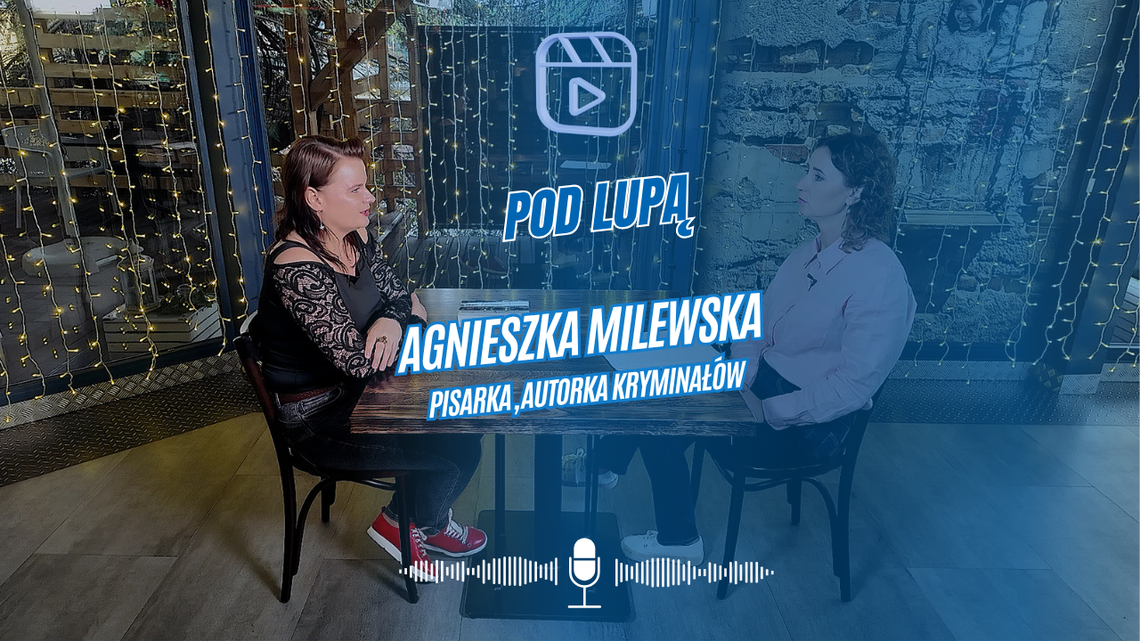 Pod Lupą - Agnieszka Milewska Pod Lupą - Agnieszka Milewska