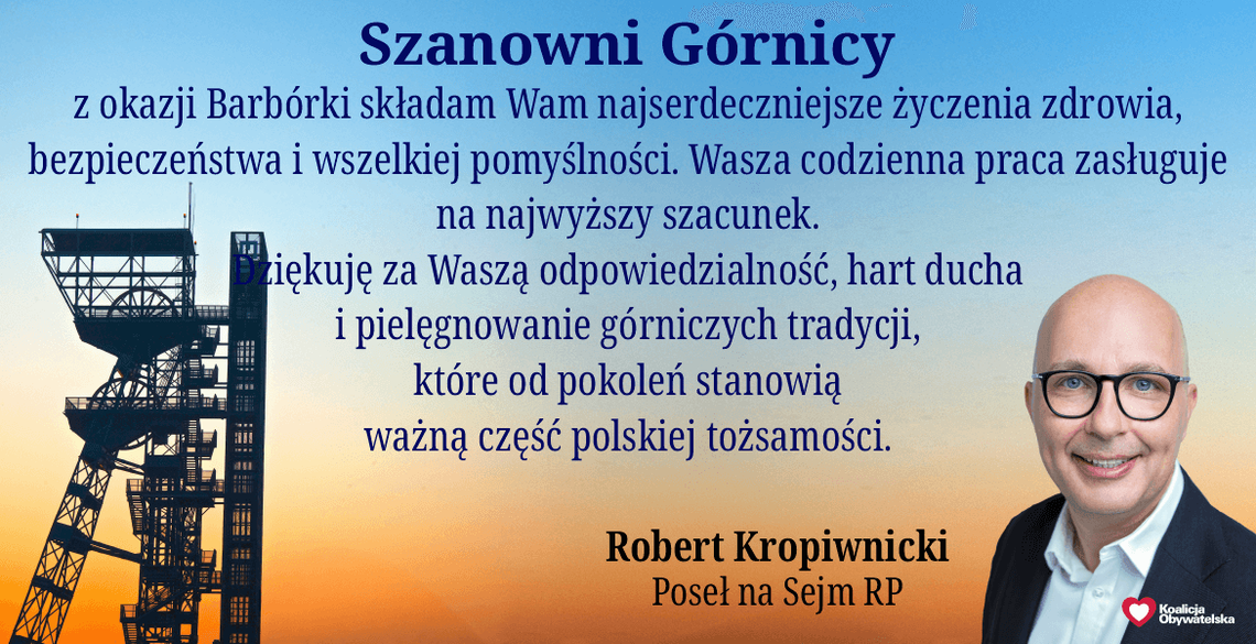 Życzenia Barbórkowe Roberta Kropiwnickiego