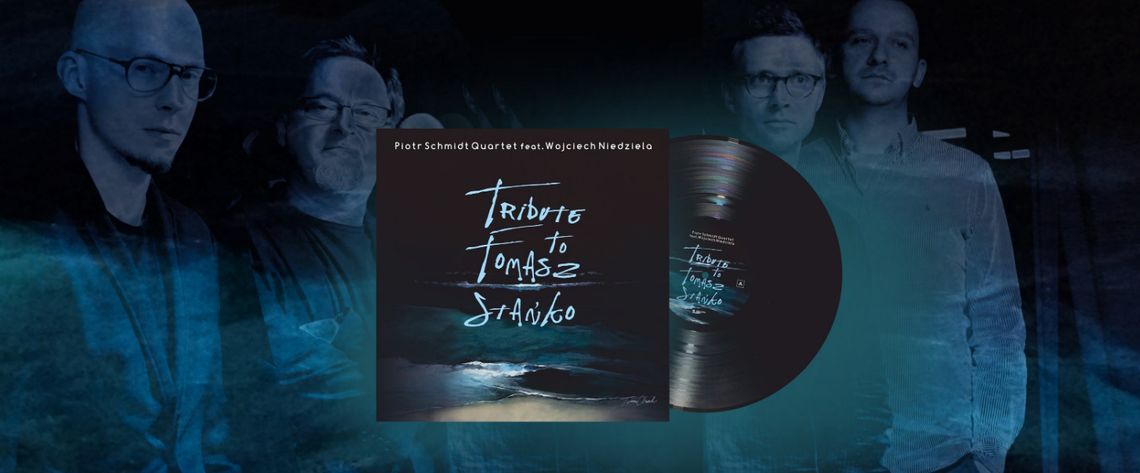 Tribute to Tomasz Stańko - Piotr Schmidt Quartet feat K. Vaigins